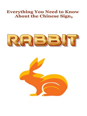 cover image of Everything You Need to Know About the Chinese Sign, Rabbit